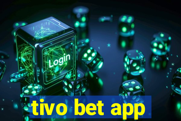 tivo bet app